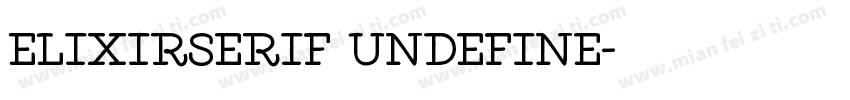 ElixirSerif Undefine字体转换